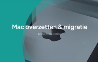 Zorgeloos Mac Overzetten & IT-Migratie met CARD Services